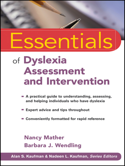 Title details for Essentials of Dyslexia Assessment and Intervention by Nancy Mather - Available